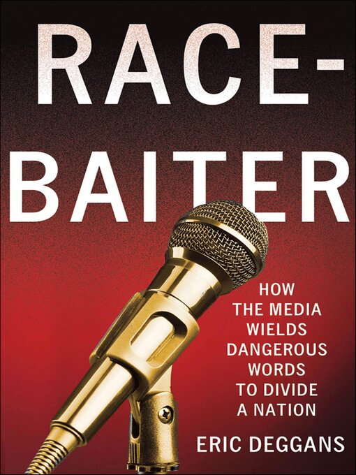 Title details for Race-Baiter by Eric Deggans - Available